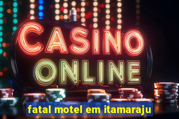 fatal motel em itamaraju